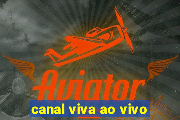 canal viva ao vivo